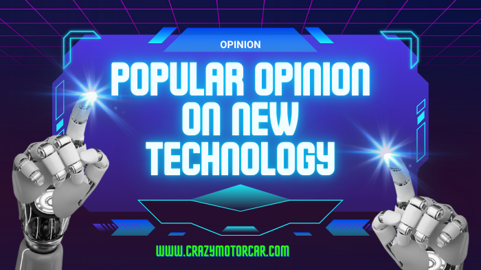  Popular Opinion On New Technology